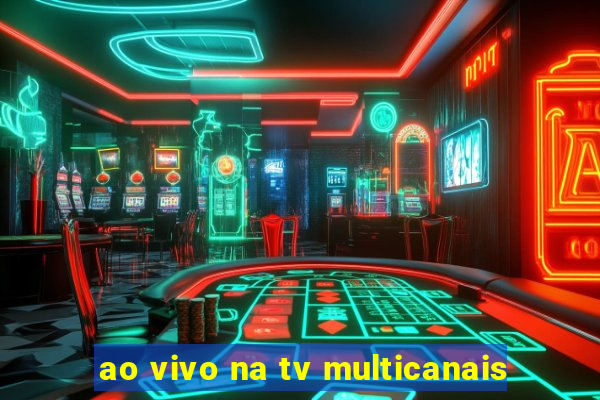 ao vivo na tv multicanais